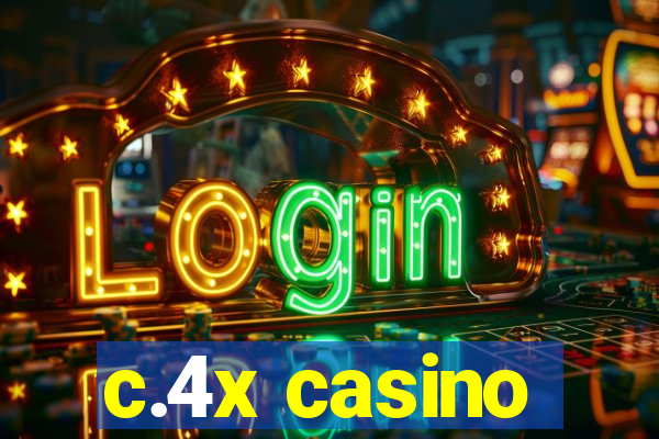 c.4x casino